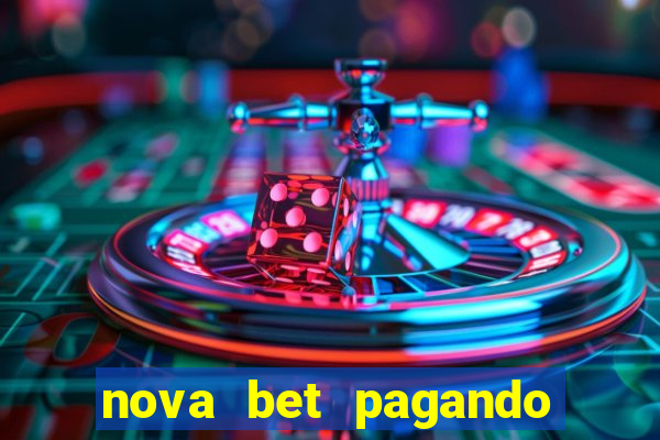 nova bet pagando no cadastro